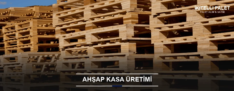 İkitelli Endüstriyel Ahşap Kasa İkitelli Endüstriyel Ahşap Kasa