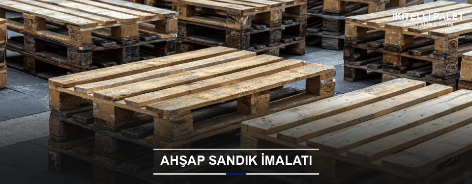 İkitelli Özel Üretim Ahşap Sandık İkitelli Özel Üretim Ahşap Sandık