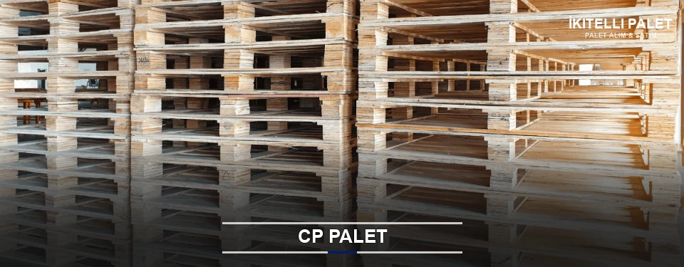 İkitelli CP Palet Tedariği İkitelli CP Palet Tedariği