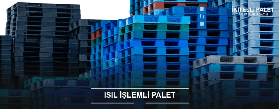 İkitelli Isıl İşlemli Ahşap Palet
