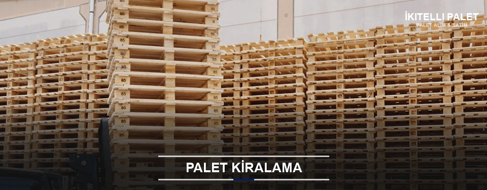 İkitelli Aylık Palet Kiralama